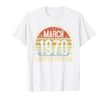 Load image into Gallery viewer, 50 Year Old Gifts March 1970 Limited Edition 50th Birthday T-Shirt-163364

