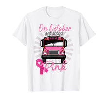 Load image into Gallery viewer, On Octorber We Wear Pink  T-Shirt
