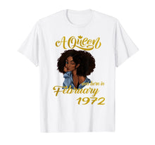 Load image into Gallery viewer, A Queen Was Born in February 1972 48th Birthday Gifts T-Shirt-3485195
