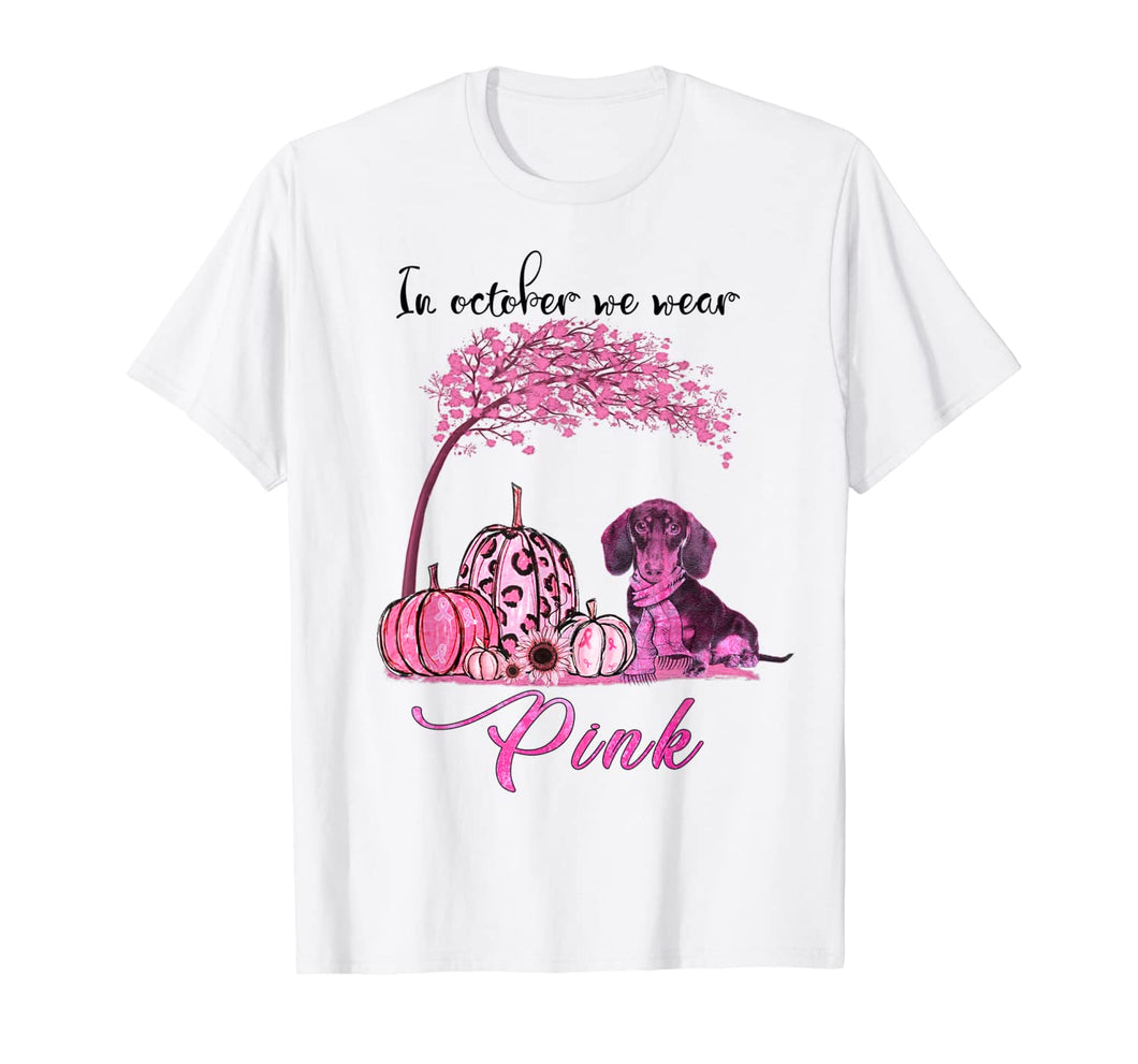 October We Wear Pink Dachshund Breast Cancer Awareness T-Shirt