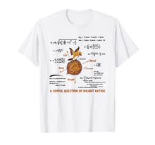 Load image into Gallery viewer, Math a simple question of weight ratios Fun Math Lover Gift T-Shirt
