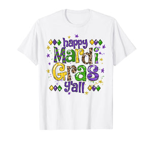 Happy Mardi Gras Y'all Shirt Beads Festival Costume Gift T-Shirt-1373165