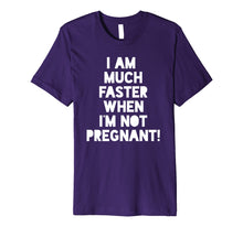 Load image into Gallery viewer, Funny shirts V-neck Tank top Hoodie sweatshirt usa uk au ca gifts for Pregnant Running Shirt - I Am Faster When I'm Not Pregnant! 1455743
