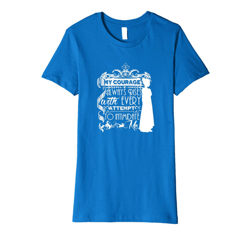 Funny shirts V-neck Tank top Hoodie sweatshirt usa uk au ca gifts for My Courage Always Rises Beautiful Jane Austen Gifts T Shirt 1945305