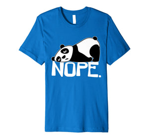 Funny shirts V-neck Tank top Hoodie sweatshirt usa uk au ca gifts for Funny Nope Not Today Lazy Panda T-Shirt 229455