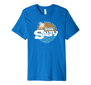 Funny shirts V-neck Tank top Hoodie sweatshirt usa uk au ca gifts for Feelin' Salty Beach Shirt Madeira Beach FL Premium T-Shirt 1235138