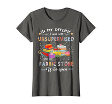 Load image into Gallery viewer, Funny shirts V-neck Tank top Hoodie sweatshirt usa uk au ca gifts for In My Defense I Was Left Unsupervised And The Fabric Store T-Shirt 145341

