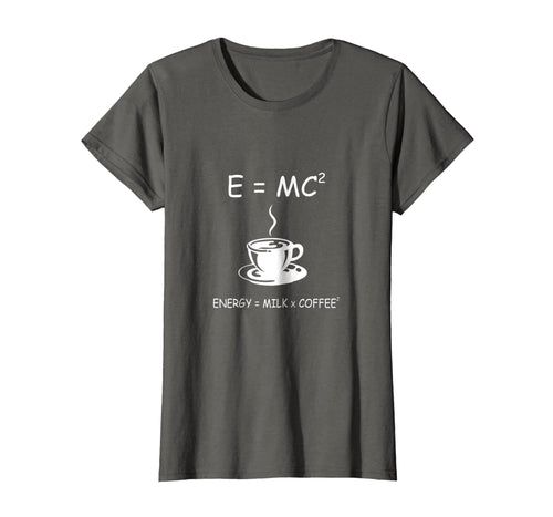 Funny shirts V-neck Tank top Hoodie sweatshirt usa uk au ca gifts for E=MC2 Energy Milk Coffee Funny Science Coffee T Shirt 2825074