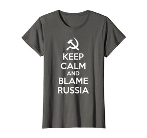 Funny shirts V-neck Tank top Hoodie sweatshirt usa uk au ca gifts for Keep Calm and Blame Russia or Russian Hackers T Shirt 2034149