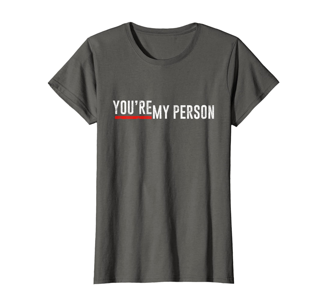 Funny shirts V-neck Tank top Hoodie sweatshirt usa uk au ca gifts for You're My Person Shirt 2907838