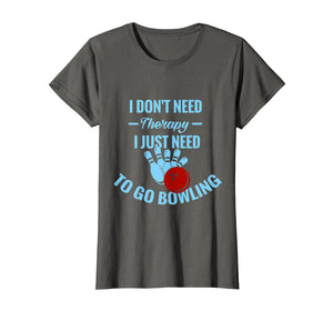 Funny shirts V-neck Tank top Hoodie sweatshirt usa uk au ca gifts for Funny Bowling T-Shirt | I Just Need To Go Bowling 2070269