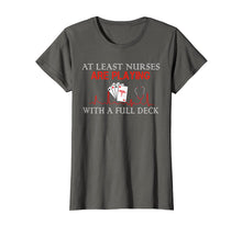 Load image into Gallery viewer, Funny shirts V-neck Tank top Hoodie sweatshirt usa uk au ca gifts for At least nurses are playing with a full deck T-shirt 1882526
