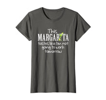Load image into Gallery viewer, Funny shirts V-neck Tank top Hoodie sweatshirt usa uk au ca gifts for Margarita Tastes Like Im Not Going to Work Tomorrow T-Shirt 3983152
