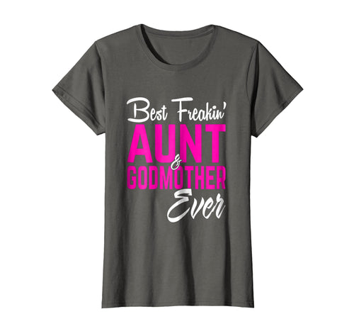Funny shirts V-neck Tank top Hoodie sweatshirt usa uk au ca gifts for Best Freakin Aunt And Godmother Ever Tshirt Gifts Funny 145542