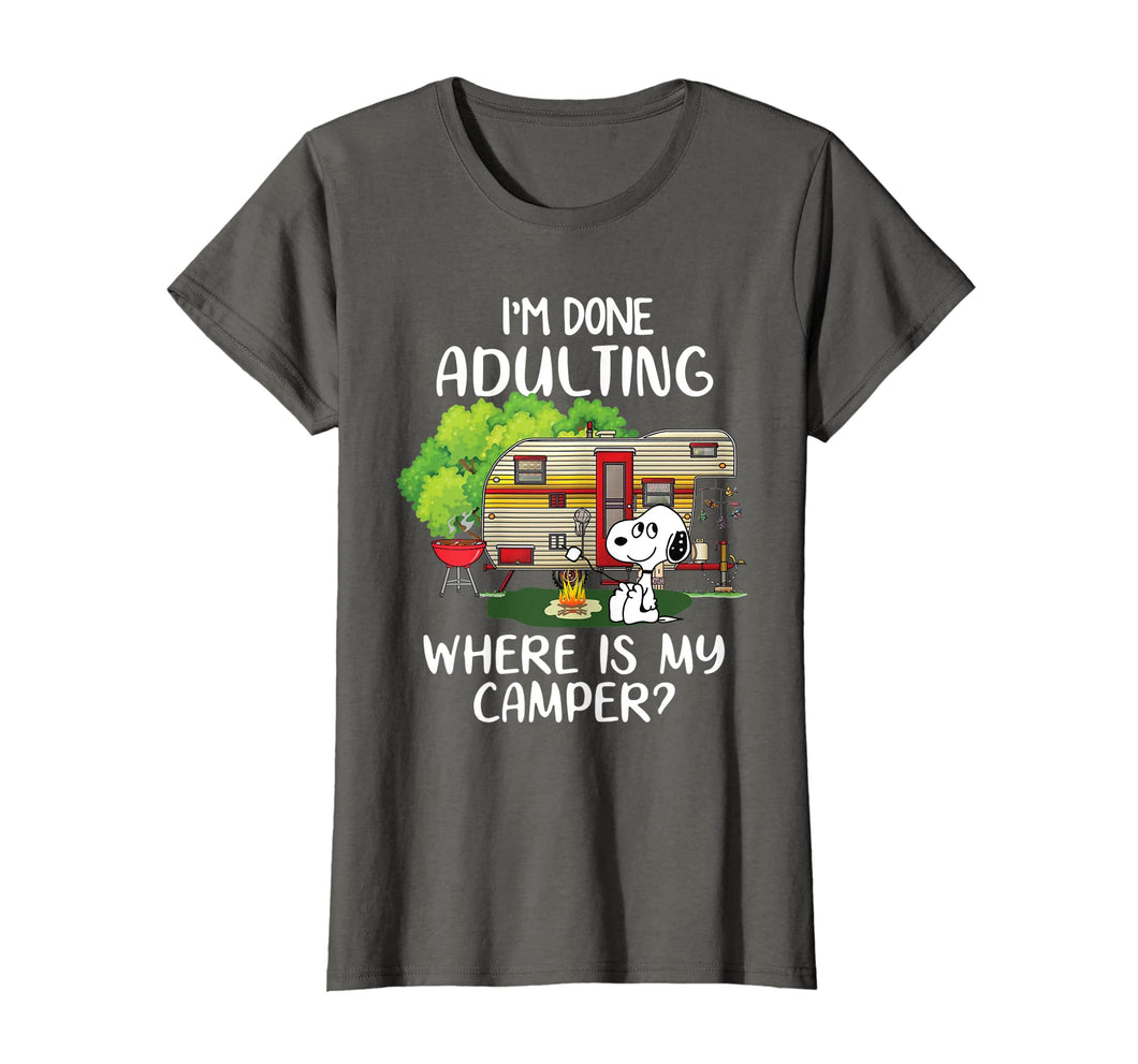 Funny shirts V-neck Tank top Hoodie sweatshirt usa uk au ca gifts for I'm Done Adulting Where is My Camper Dog Funny T-shirt 2356302