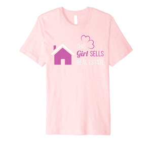 Funny shirts V-neck Tank top Hoodie sweatshirt usa uk au ca gifts for This Girl Sells Real Estate TShirt - Female Realtor Gift Tee 3084798
