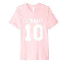 Load image into Gallery viewer, Funny shirts V-neck Tank top Hoodie sweatshirt usa uk au ca gifts for Tween Shirt Officially Ten Years Old Double Digits Tee 1299879
