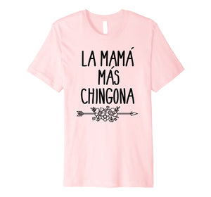 Funny shirts V-neck Tank top Hoodie sweatshirt usa uk au ca gifts for Mama Mas Chingona Mother's Day Mom T-shirt 2636065