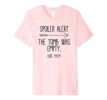 Load image into Gallery viewer, Funny shirts V-neck Tank top Hoodie sweatshirt usa uk au ca gifts for Spoiler Alert the Tomb Was Empty, Womens Shirt, Christian 2351299
