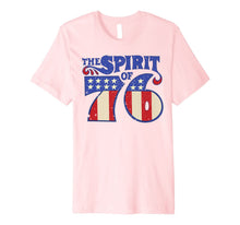 Load image into Gallery viewer, The Spirit 76 Vintage Retro 4th of July Independence Day Premium T-Shirt 839189
