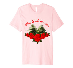 Funny shirts V-neck Tank top Hoodie sweatshirt usa uk au ca gifts for Marijuana Rose Bud 4/20 April 20 t shirt 4054924
