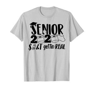 Senior 2020 Shit Gettin' Real Funny Toilet Paper Apocalypse TShirt112024