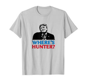 Where's Hunter Trump 2020 Rally Anti Biden Conservative Gift T-Shirt