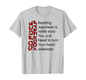 Reading Japanese is really easy shirt Student Quotes Funny T-Shirt