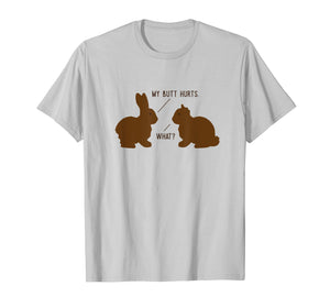 Funny shirts V-neck Tank top Hoodie sweatshirt usa uk au ca gifts for Funny Chocolate Easter Bunny Shirt, My Butt Hurts Gift 2097748