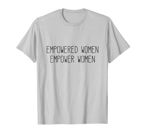 Funny shirts V-neck Tank top Hoodie sweatshirt usa uk au ca gifts for Empowered Women Empower Women Inspirational Quote T-shirt 2790129