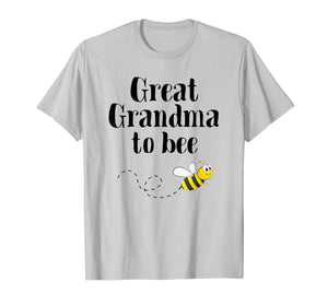 Funny shirts V-neck Tank top Hoodie sweatshirt usa uk au ca gifts for Great Grandma To Bee Shirt Pregnancy Announcement Baby Gift 3701239