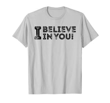 Load image into Gallery viewer, Funny shirts V-neck Tank top Hoodie sweatshirt usa uk au ca gifts for I Believe In You Teacher Teasting Day Tshirt Teacher Gifts 3493222
