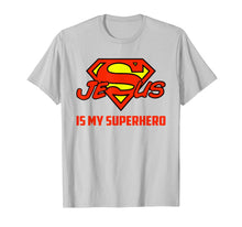 Load image into Gallery viewer, Jesus Is My Superhero Funny Christian Quote Saying T-Shirt 155717
