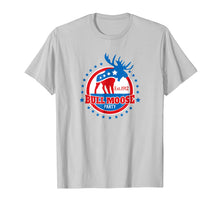 Load image into Gallery viewer, Funny shirts V-neck Tank top Hoodie sweatshirt usa uk au ca gifts for Theodore Roosevelt Bull Moose Party Shirt Political T Shirt 1822483
