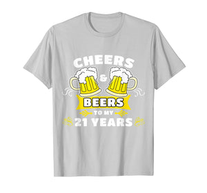 Funny shirts V-neck Tank top Hoodie sweatshirt usa uk au ca gifts for Cheers And Beers To My 21 Years T-Shirt 21st Birthday Gift 2939225