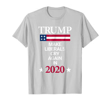 Load image into Gallery viewer, Funny shirts V-neck Tank top Hoodie sweatshirt usa uk au ca gifts for Trump in 2020 Make Liberals Cry Again Funny Political Tee 1279728
