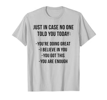 Load image into Gallery viewer, Funny shirts V-neck Tank top Hoodie sweatshirt usa uk au ca gifts for Just In Case No One Told Today Tshirt - Funny Gift 1004385
