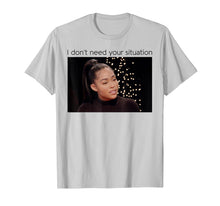 Load image into Gallery viewer, Funny shirts V-neck Tank top Hoodie sweatshirt usa uk au ca gifts for I Don&#39;t Need Your Situation Funny Shirt Gift For Women Men 697801
