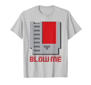 Funny shirts V-neck Tank top Hoodie sweatshirt usa uk au ca gifts for Blow Me - Funny Vintage Retro 8-Bit Cartridge Gaming T-Shirt 2601056