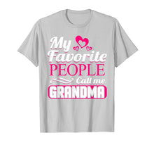 Load image into Gallery viewer, Funny shirts V-neck Tank top Hoodie sweatshirt usa uk au ca gifts for My Favorite People Call Me Grandma T-Shirt 1109380

