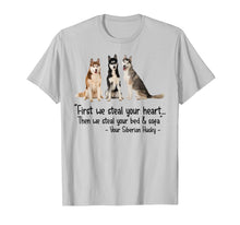 Load image into Gallery viewer, Then We Steal Your Bed &amp; Sofa Your Siberian Husky Tshirt
