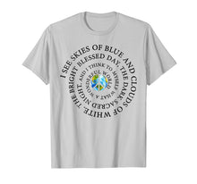 Load image into Gallery viewer, Funny shirts V-neck Tank top Hoodie sweatshirt usa uk au ca gifts for I See Skies Of Blue and Clouds Of White Hippie TShirt 2788640
