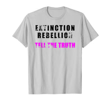 Load image into Gallery viewer, Funny shirts V-neck Tank top Hoodie sweatshirt usa uk au ca gifts for Extinction Rebellion T shirt - Tell the Truth! 2084622
