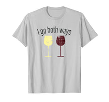 Load image into Gallery viewer, I Go Both Ways Wine Wino Drinkers Cute Novelty T Shirt
