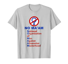 Load image into Gallery viewer, Funny shirts V-neck Tank top Hoodie sweatshirt usa uk au ca gifts for No Ma&#39;am National Organization Of Men T-shirt 620574
