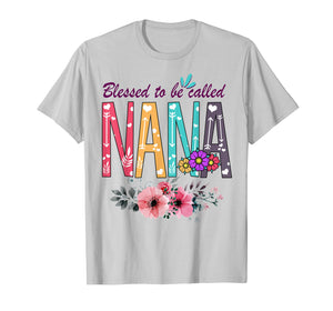 Funny shirts V-neck Tank top Hoodie sweatshirt usa uk au ca gifts for Blessed To Be Called Nana T-shirt Funny Grandma Gifts 679597