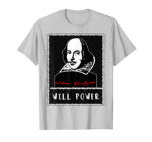 Load image into Gallery viewer, Funny shirts V-neck Tank top Hoodie sweatshirt usa uk au ca gifts for William Shakespeare T-shirt WILL POWER 2376605

