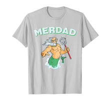 Load image into Gallery viewer, Funny shirts V-neck Tank top Hoodie sweatshirt usa uk au ca gifts for Cool Merdad Shirt Father of a Mermaid Tshirt 1768275

