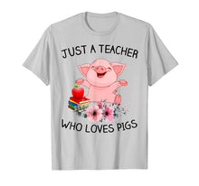 Load image into Gallery viewer, Funny shirts V-neck Tank top Hoodie sweatshirt usa uk au ca gifts for Just A Teacher Who Loves Pigs Shirt Gift Ideas 609216
