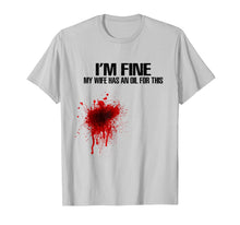 Load image into Gallery viewer, Funny shirts V-neck Tank top Hoodie sweatshirt usa uk au ca gifts for Mens I&#39;m Fine My Wife Has An Oil For This Funny Shirts 630592
